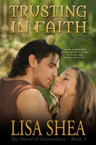 Livre Trusting In Faith - A Medieval Romance Lisa Shea