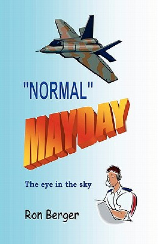 Kniha Normal Mayday: The Eye In The Sky Ron Berger