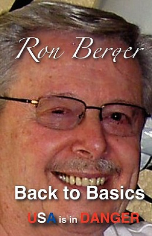 Kniha Back to Basics: USA is in Trouble Ron Berger