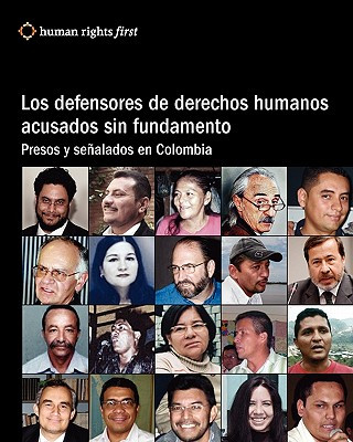 Kniha Los Defensores De Derechos Humanos Acusados Sin Fundamento: Presos Y Se?alados En Colombia Andrew Hudson