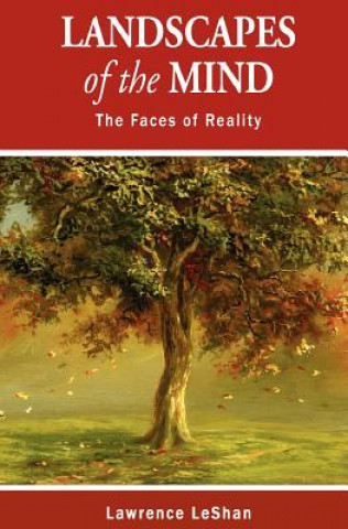 Carte Landscapes of the Mind: The Faces of Reality Lawrence LeShan