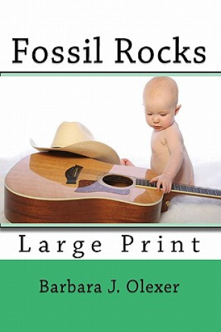 Kniha Fossil Rocks: Large Print Barbara J Olexer