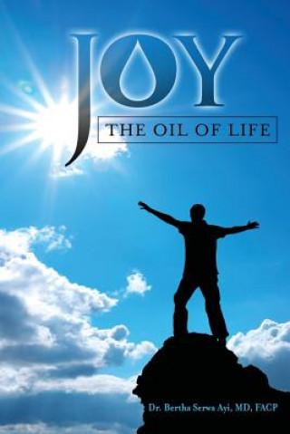 Carte Joy- The Oil of Life Dr Bertha Serwa Ayi MD
