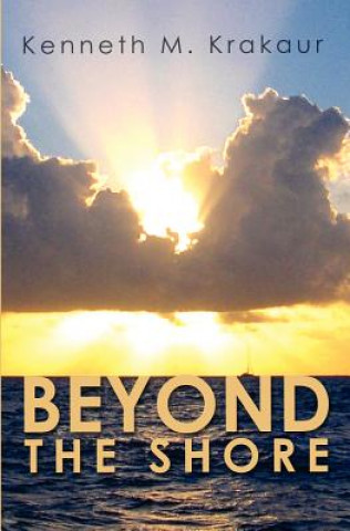 Kniha Beyond the Shore Kenneth M Krakaur