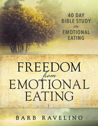 Könyv Freedom from Emotional Eating Barb Raveling