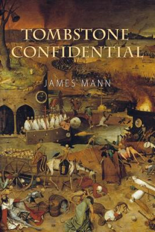Libro Tombstone Confidential James Mann
