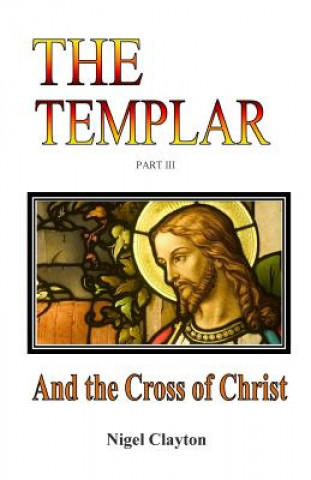 Kniha The Templar: And the Cross of Christ Pierre Vassal