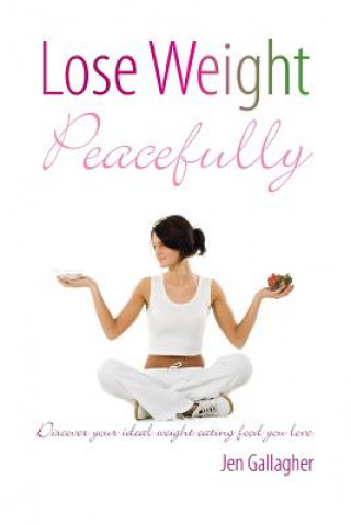 Książka Lose Weight Peacefully Jen Gallagher