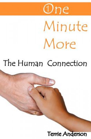 Carte One Minute More: The Human Connection Terrie Anderson