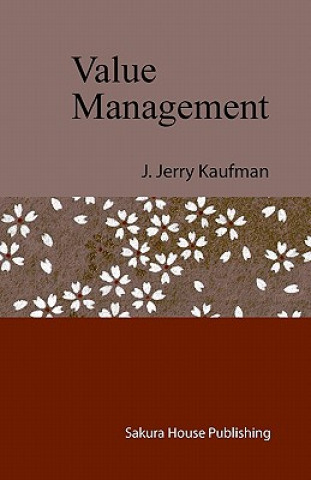 Carte Value Management: Creating Competitive Advantage J Jerry Kaufman