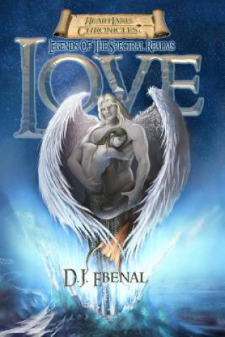 Książka Legends Of The Spectral Realms: Love D J Ebenal