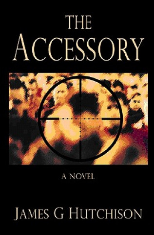 Kniha The Accessory James G Hutchison