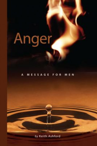 Knjiga Anger: A Message for Men Keith Ashford