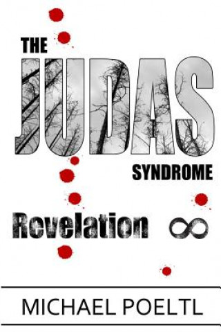 Kniha Revelation: Book Three in The Judas Syndrome Trilogy MR Michael E Poeltl