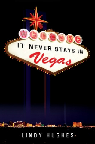 Książka It Never Stays in Vegas Lindy Hughes