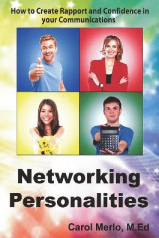 Buch Networking Personalities: How to Create Rapport and Confidence in your Communications Carol Merlo M Ed