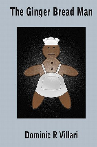 Książka The Ginger Bread Man Dominic R Villari