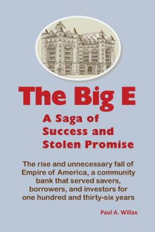 Knjiga The Big E: Saga of Success and Stolen Promise Mr Paul a Willax