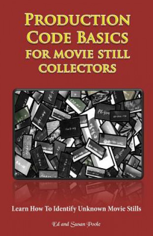 Kniha Production Code Basics: For Movie Still Collectors Ed Poole