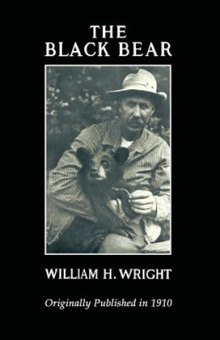 Книга The Black Bear William H Wright