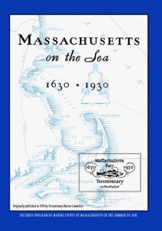 Book Massachusetts On The Sea 1630-1930 Tercentenary Marine Committee