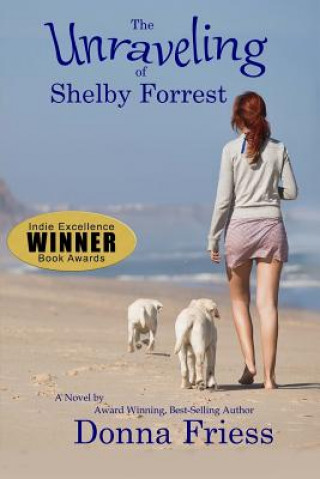 Книга The Unraveling of Shelby Forrest Donna Friess