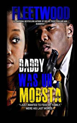 Könyv Daddy Was Uh Mobsta Robert Bowden