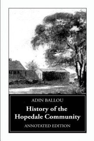 Kniha History of the Hopedale Community Adin Ballou