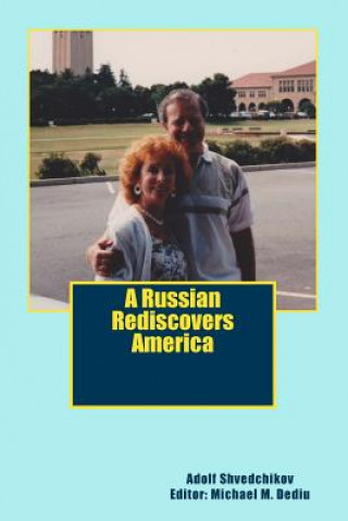 Kniha A Russian Rediscovers America Adolf Shvedchikov