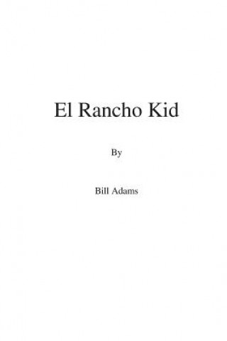 Kniha El Rancho Kid Bill Adams