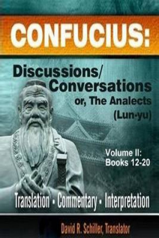 Kniha Confucius: Discussions/Conversations, or The Analects [Lun-yu], Volume II David R Schiller