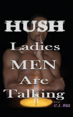 Książka Hush Ladies Men Are Talking C J Big