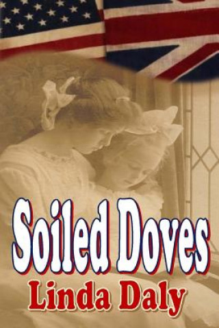 Knjiga Soiled Doves Linda Daly