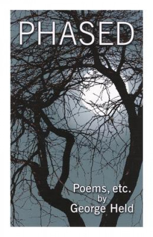 Книга Phased: Poems, etc. George Held