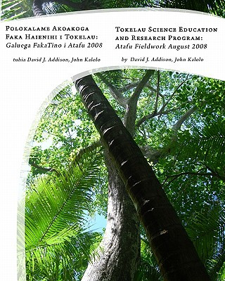 Kniha Tokelau Science Education And Research Program: Atafu Fieldwork August 2008 David Addison