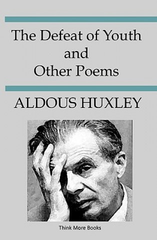 Kniha The Defeat Of Youth And Other Poems Aldous Huxley