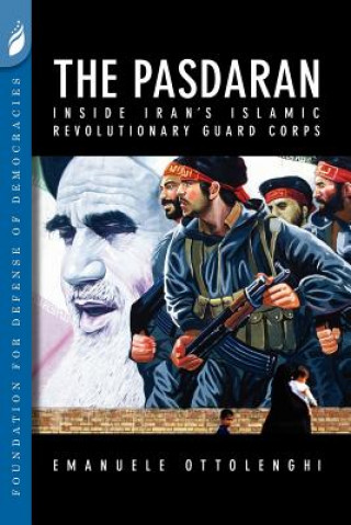 Kniha The Pasdaran: Inside Iran's Islamic Revolutionary Guard Corps Emanuele Ottolenghi