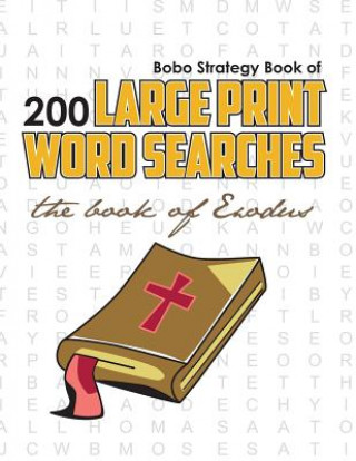 Książka Bobo Strategy Book of 200 Large Print Word Searches: The Book of Exodus Chris Cunliffe