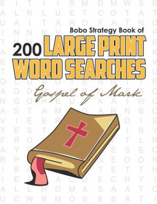 Książka Bobo Strategy Book of 200 Large Print Word Searches: Gospel of Mark Chris Cunliffe