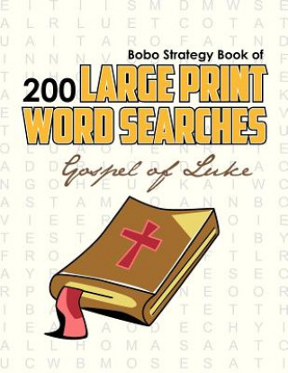 Carte Bobo Strategy Book of 200 Large Print Word Searches: Gospel of Luke Chris Cunliffe