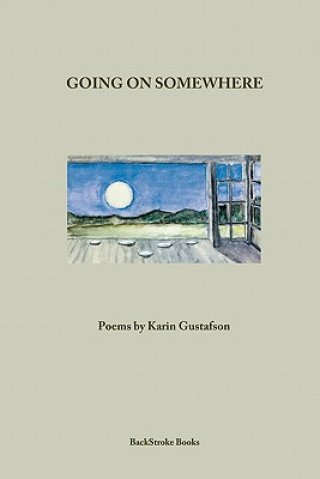 Knjiga Going On Somewhere Karin Gustafson