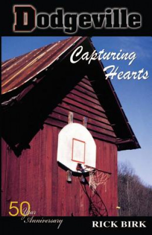 Knjiga Dodgeville: Capturing Hearts Rick Birk