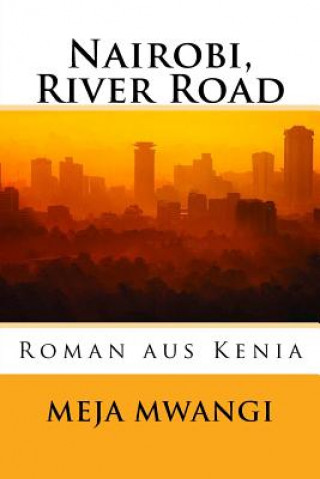 Livre Nairobi, River Road Meja Mwangi