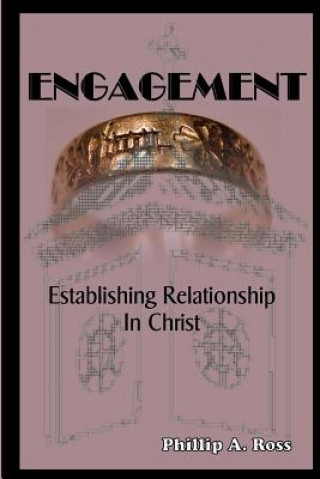 Buch Engagement: Establishing Relationship In Christ Phillip A Ross