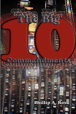 Kniha The Big Ten: A Study Of The Ten Commandments Phillip A Ross