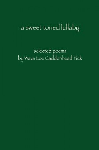 Książka A sweet toned lullaby Wava Lee Caddenhead Fick