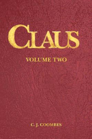 Knjiga Claus: A Christmas Incarnation B2 C J Coombes