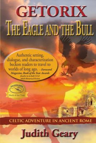 Kniha Getorix: The Eagle and the Bull: Celtic Adventure in Ancient Rome Judith Geary