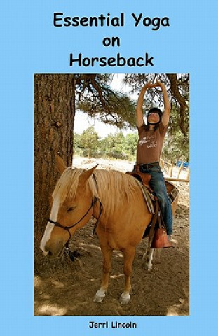 Carte Essential Yoga on Horseback Jerri Lincoln