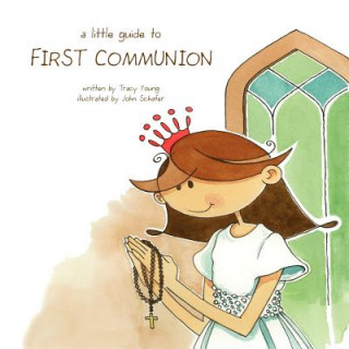 Carte A Little Guide to First Communion Tracy Young